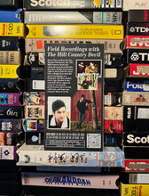 Load image into Gallery viewer, (VHS) Field Recordings w/ The Hill Country Devil